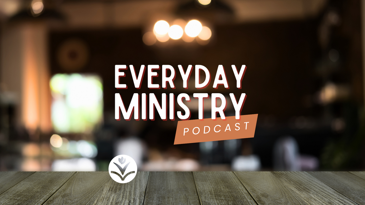 Season 2: Everyday Ministry Podcast