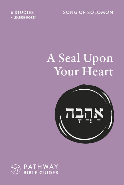 A Seal Upon Your Heart