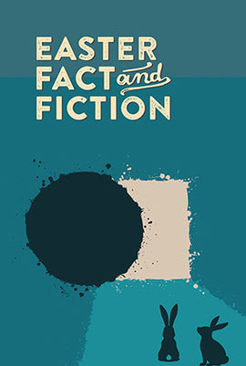 Easter Fact and Fiction