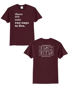 T-shirt Two Ways to Live (burgundy)