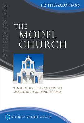 The Model Church (1 and 2 Thessalonians)