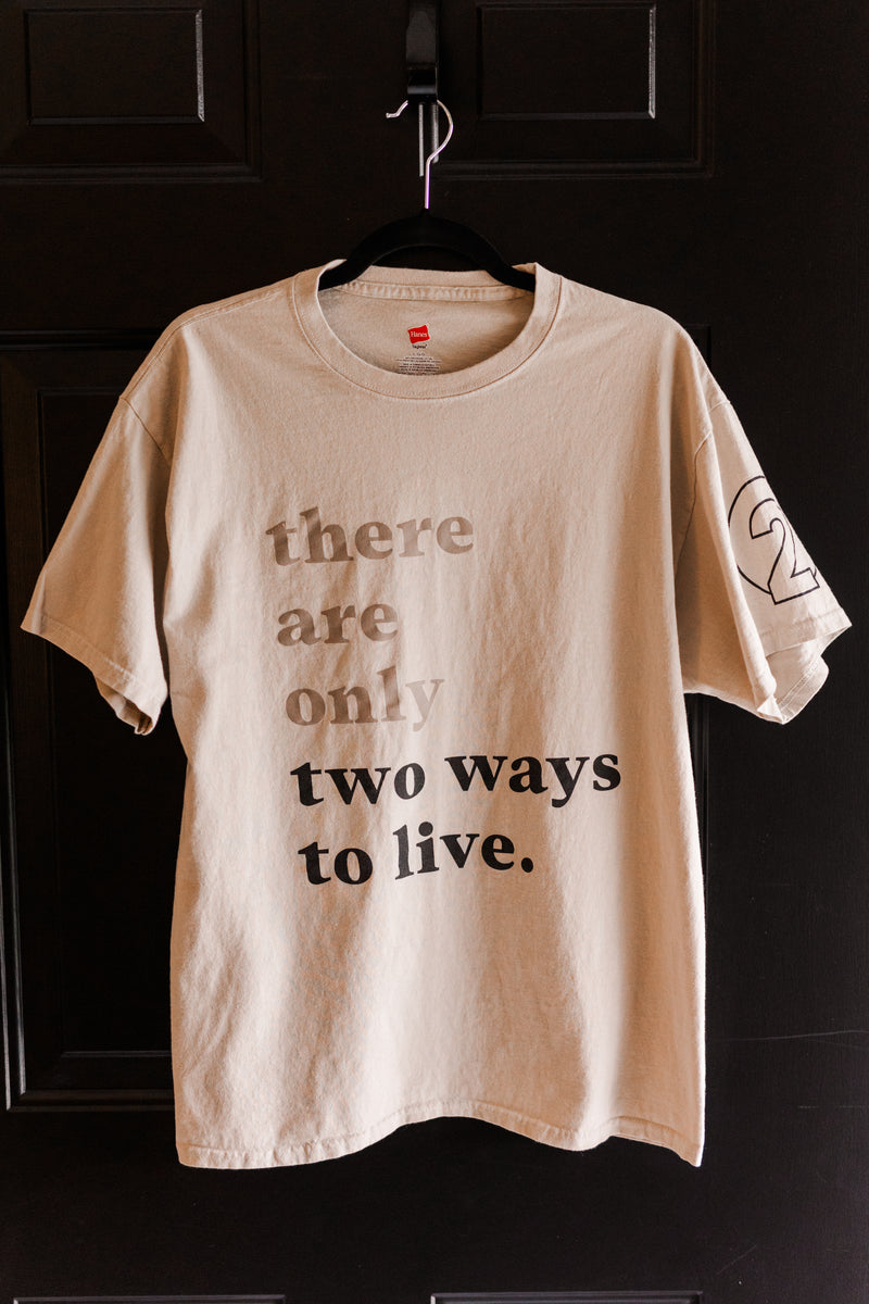 Two Ways to Live short sleeve t-shirt