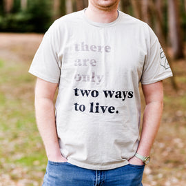 Two Ways to Live short sleeve t-shirt