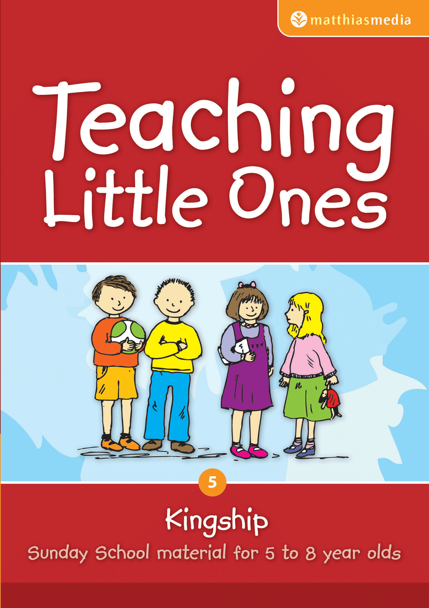 Teaching Little Ones (Learning about God) – Matthias Media - resources for  disciple making