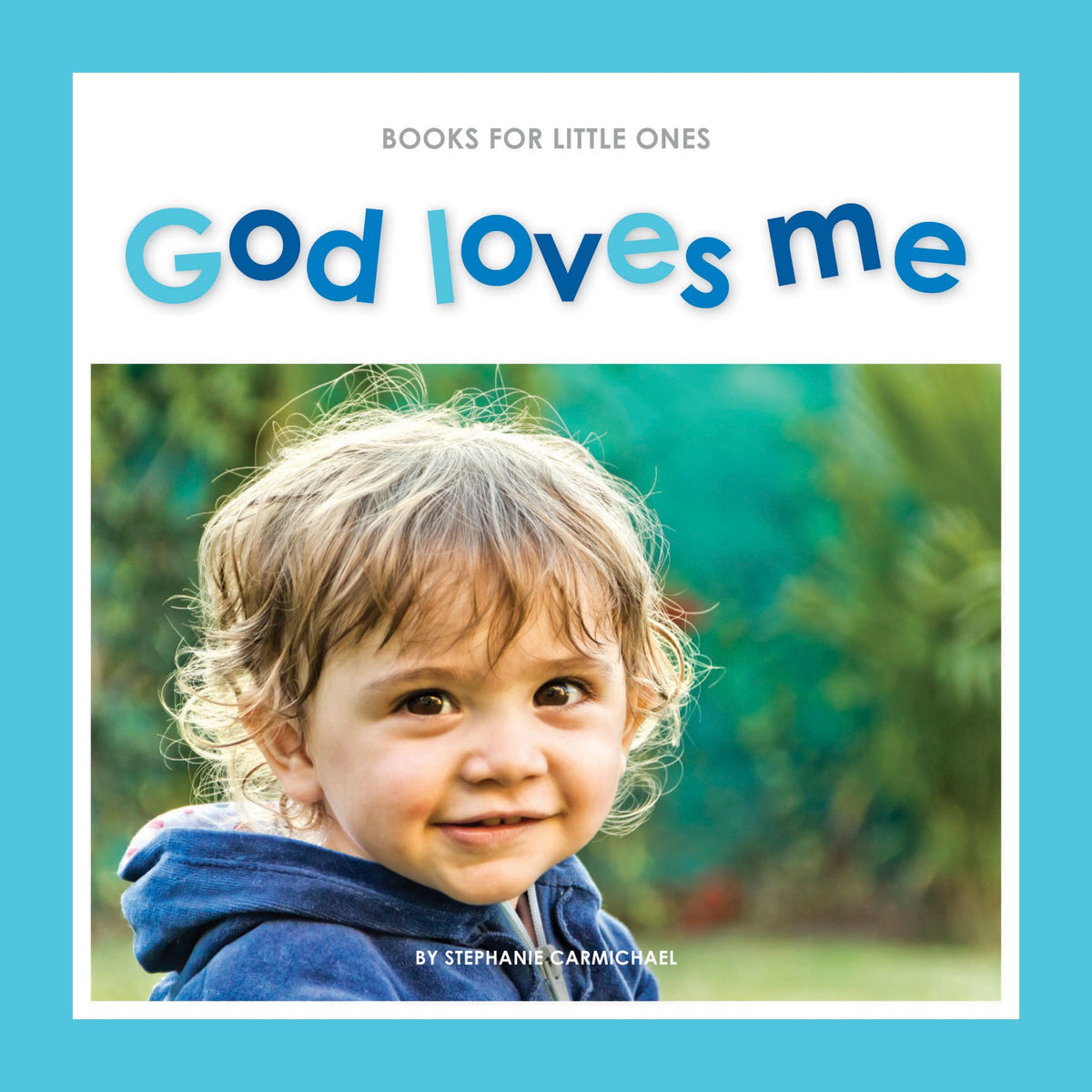 Books for Little Ones: God Loves Me – Matthias Media resources for