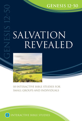 Salvation Revealed (Genesis 12-50)