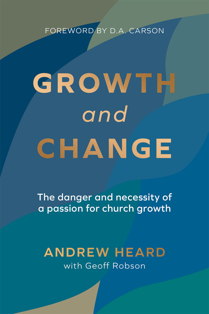 Growth and Change – Matthias Media resources for disciple making