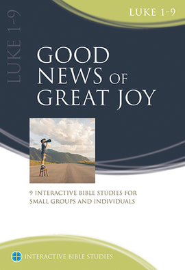Good News of Great Joy (Luke 1-9)