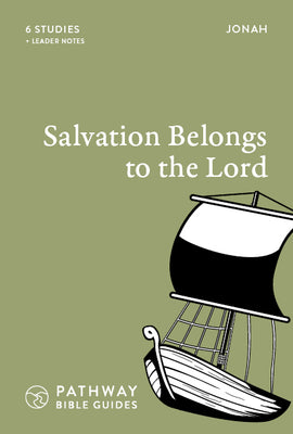 Salvation Belongs to the Lord (Jonah)