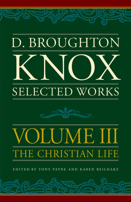 Selected works of Broughton Knox (volume 3)