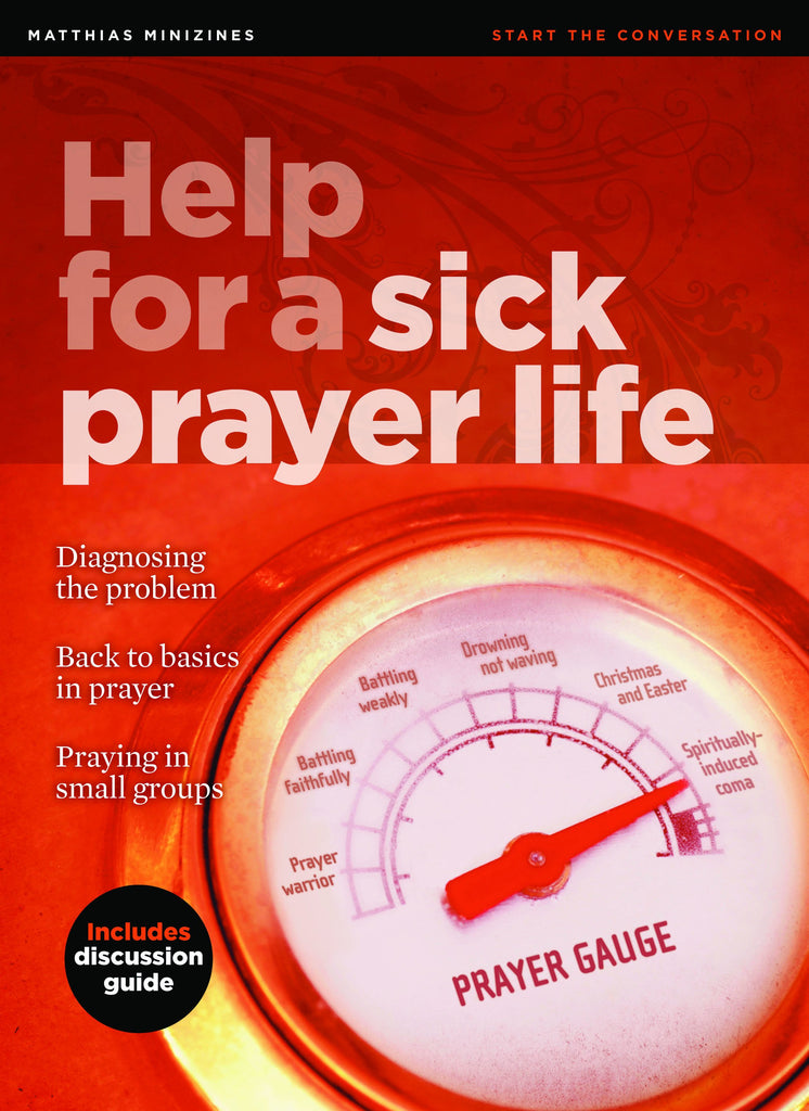 MiniZine: Help for a Sick Prayer Life