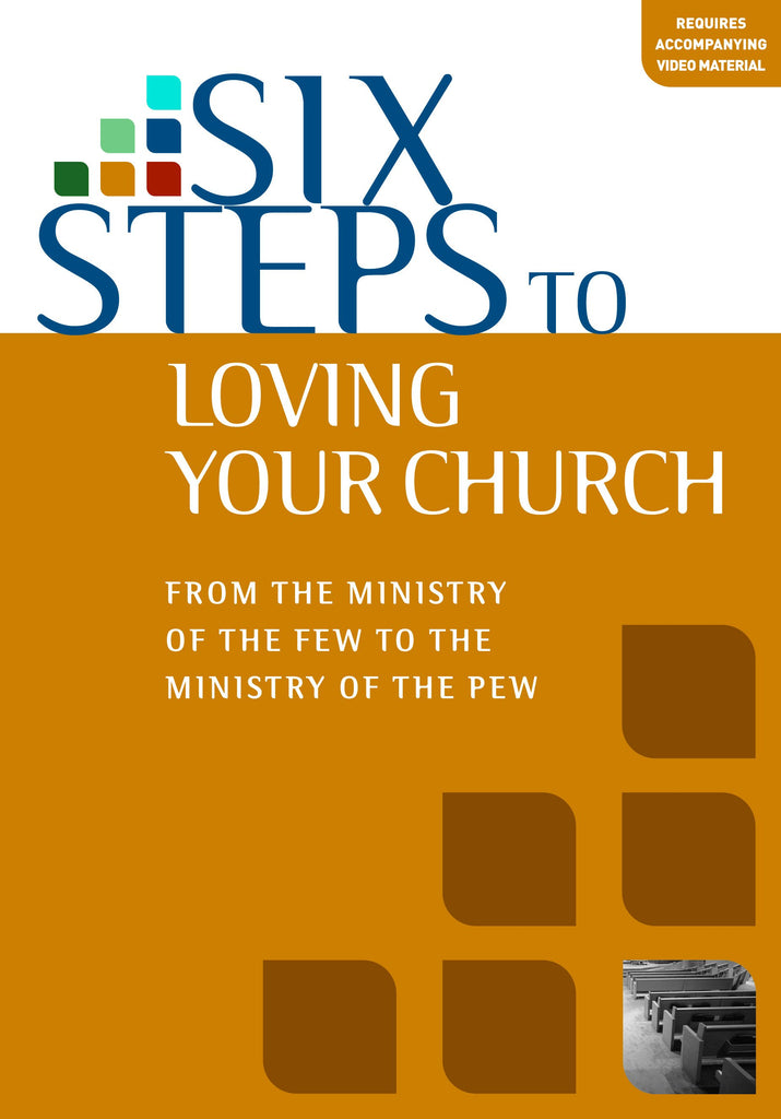 Six Steps to Loving Your Church (Workbook)