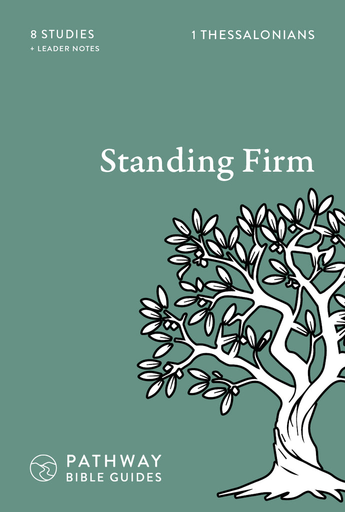 Standing Firm (1 Thessalonians)